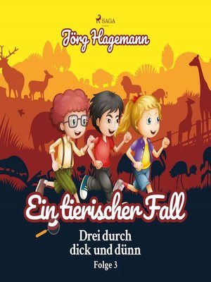 cover image of Ein tierischer Fall (Drei durch dick und dünn, Folge 3)